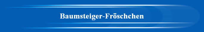 Baumsteiger-Fr�schchen