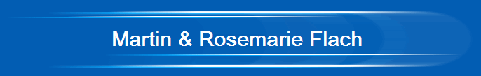 Martin & Rosemarie Flach