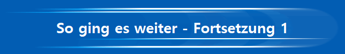 So ging es weiter - Fortsetzung 1